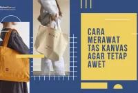 10 Tips Penting dalam Merawat Tas Berbahan Kain